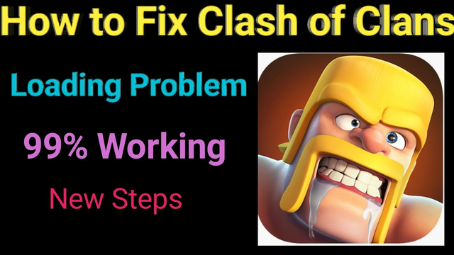 How to Fix Clash of Clans App Loading Problem | How to Solve Clash of Clans Game Loading Issue