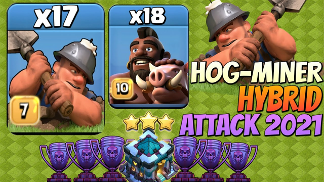 TH13 Legend Hybrid Attack 2021, Never Lose With This Miner-Hog Strategy - Clash Of Clans