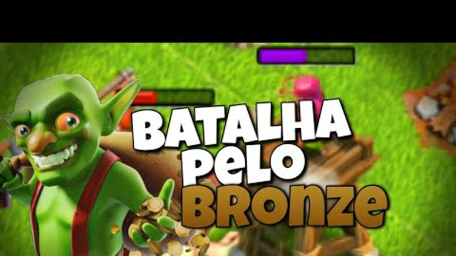 BATALHA DO BRONZE! - Clash of Clans PT 3