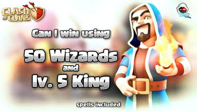 Can I win using 50 Wizards? | Clash of Clans | Gameplay | MentalGamer
