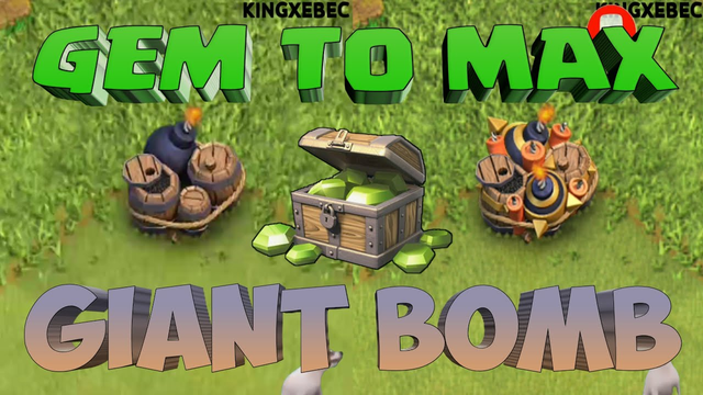Gem To Max | Upgrading Giant Bomb | Clash Of Clans