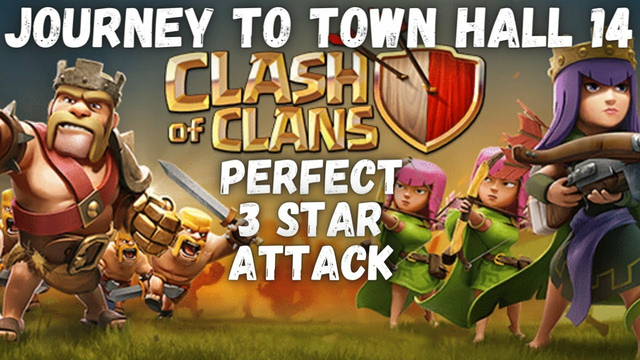 Journey to Town Hall Level 14 - Perfect 3 Star Attack | Clash of Clans
