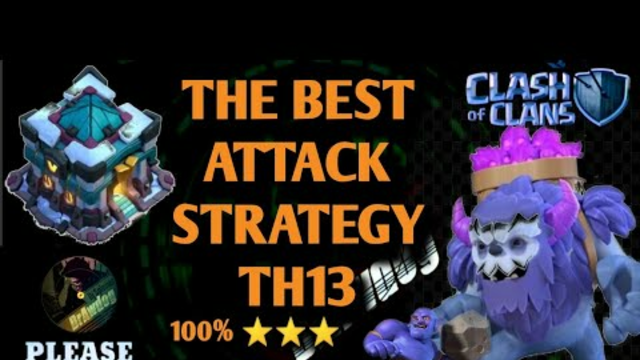 Clash of Clans Th13 Top Best Attack Strategy 100% 3 Star (Yeti & Bowler)