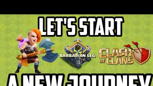 LET'S START ! A NEW JOURNEY | CLASH OF CLANS |