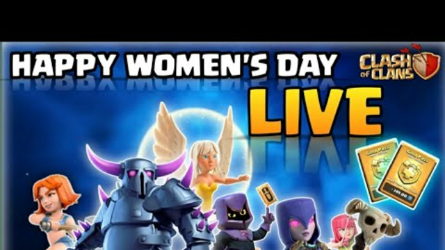 Happy WOMEN'S Day Stream | Clash Of Clans Live