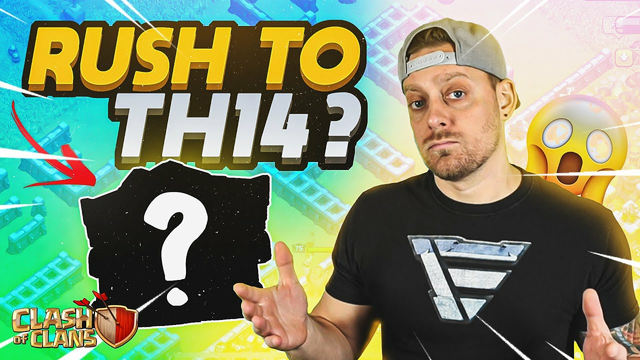 Should you RUSH to TH14 Clash of Clans