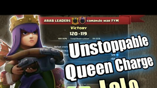 ARAB LEADERS vs comando war FYM | Th13 Unstoppable Queen Charge LaLo | Clash Of Clans