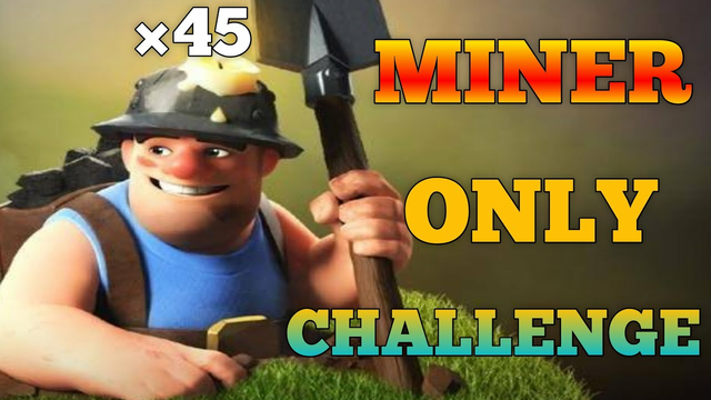 MINER ONLY CHALLENGE! MINER FINER HYBRID ATTACK STRATEGY IN CLASH OF CLANS.