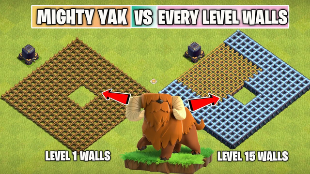 MIGHTY YAK Vs EVERY LEVEL WALLS | Townhall 14 Update | Clash of clans