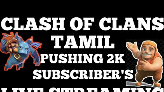 Clash Of Clans Tamil Live / Coc Tamil Live Now / kovaigamers