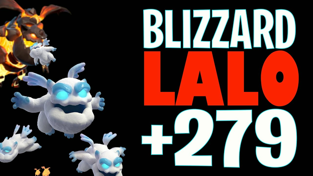 Blizzard Lalo +279 | Th14 | Clash of Clans