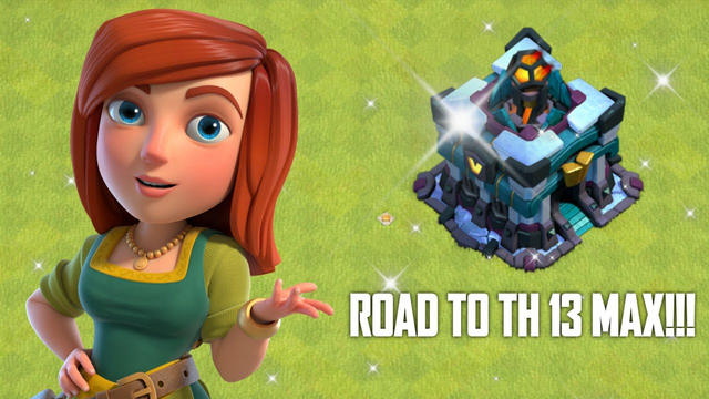 ROAD TO MAX  TH13 !!! Clash of Clans