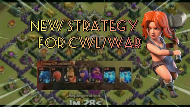 New strategy for cwl/war (th11/th12) in Clash of clans