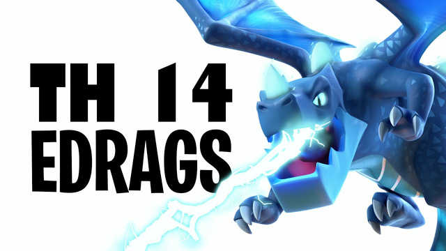 TH 14 Edrags | Clash of Clans