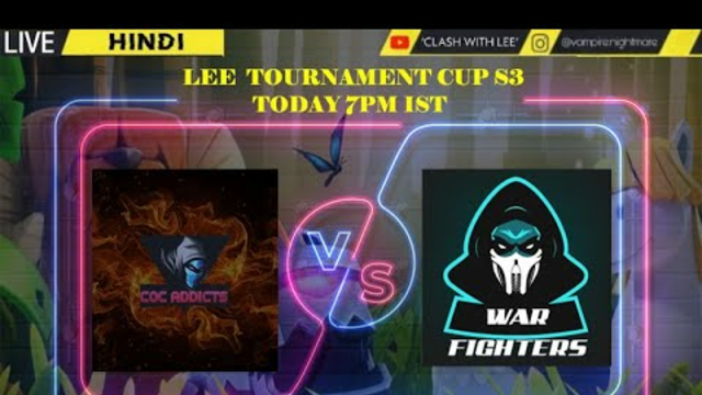 LEE TOURNAMENT S3 COC ADDICT vs WAR FIGHTERS | CLASH OF clans...coc live