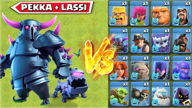 PEKKA + LASSI vs All Troops - Clash of Clans
