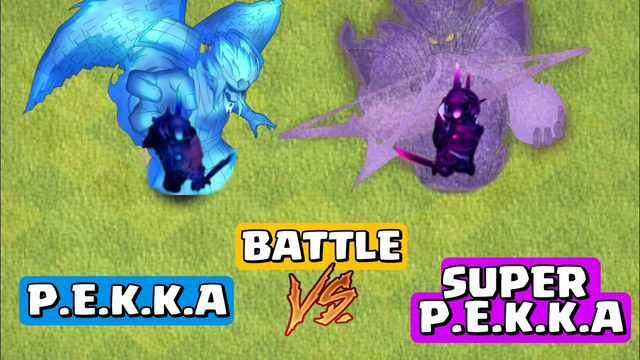 PEKKA vs SUPER PEKKA | Clash of Clans