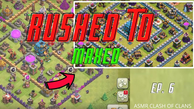 Rushed To Max! Ep. 6 | ASMR Clash Of Clans