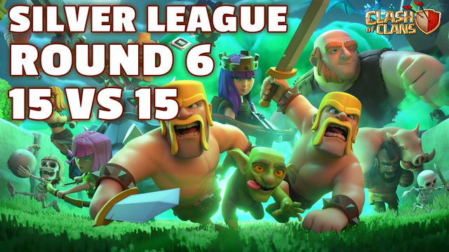 Plan with Leader for Attack in CLAN WAR Silver LEAGUES Round 6 |15 vs 15 - CWL - Clash of Clans #6