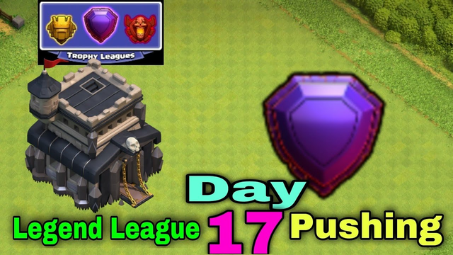 Day 17 Legend League Pushing - Clash of Clans