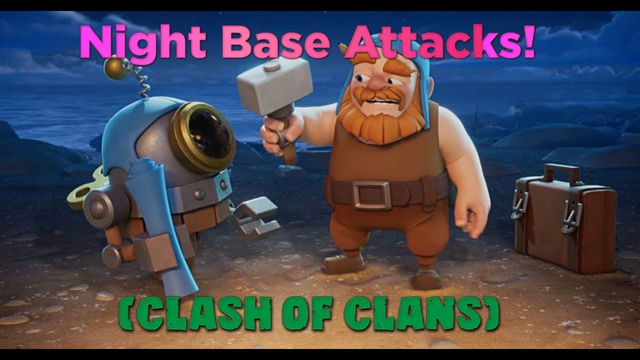 Attacking on my Night base - Clash of Clans