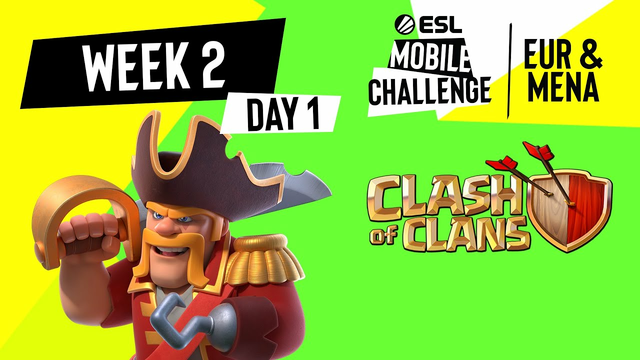 EUR/MENA Clash of Clans | Week 2 Day 1 | ESL Mobile Challenge Spring 2021