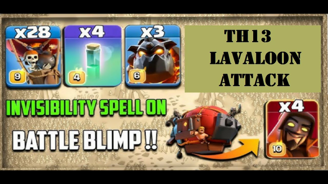 TH13 LavaLoon With Invisibility Spell and Super Wizard Attack Strategy - Clash of Clans