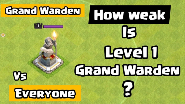 Level 1 Grand Warden VS Everyone! Clash of clans
