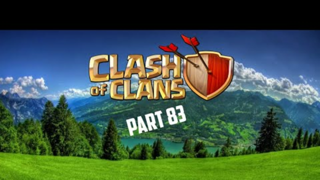 Clash Of Clans Gameplay Part 83