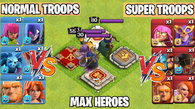 Max Heroes Vs Super Troops Vs Normal Troops | New Levels | Clash of clans