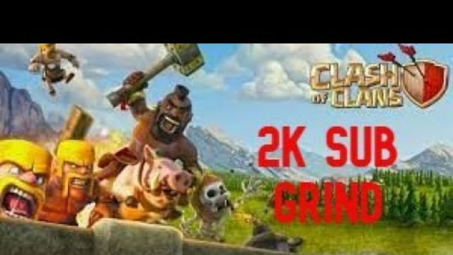 Clash of clans 2k sub grind..base reviews