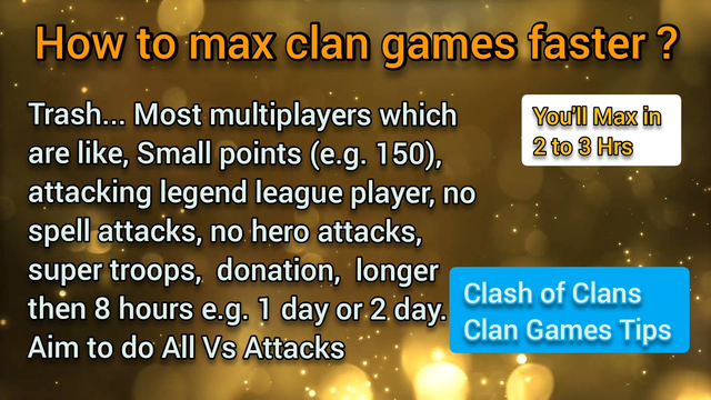 How to max Clan Games in Clash of Clans ? watch a short video and maxing in 2 hours is possible.