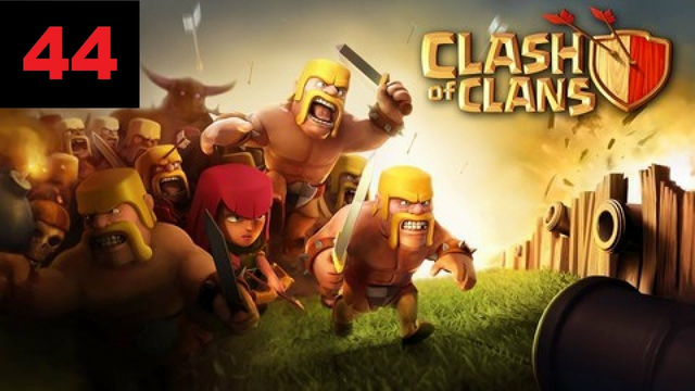 Clash Of Clans Gameplay (Android/iOS) Chapter 44