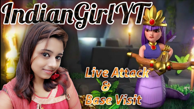 Clash Of Clans Live attack & Base Visit || Live with IndianGirlYT