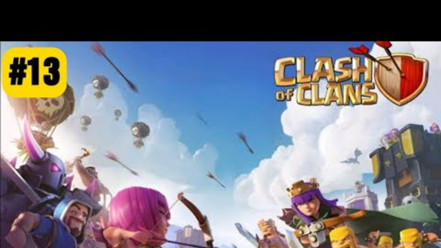 Clash Of Clans | Battle Game #13