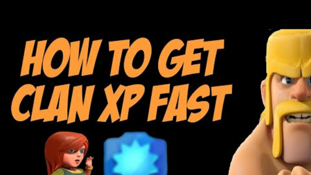HOW TO EARN MORE CLAN XP IN CLASH OF CLANS
