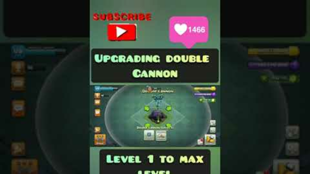UPGRADING DOUBLE CANNON LEVEL 1 TO MAX LEVEL IN CLASH OF CLANS