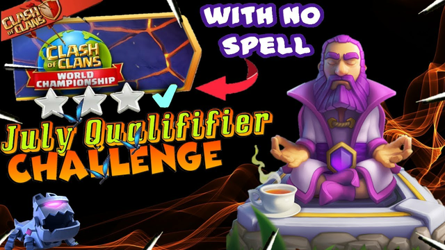 Beating July Qualifiers Challenge Without Using any Spell- Clash Of Clans