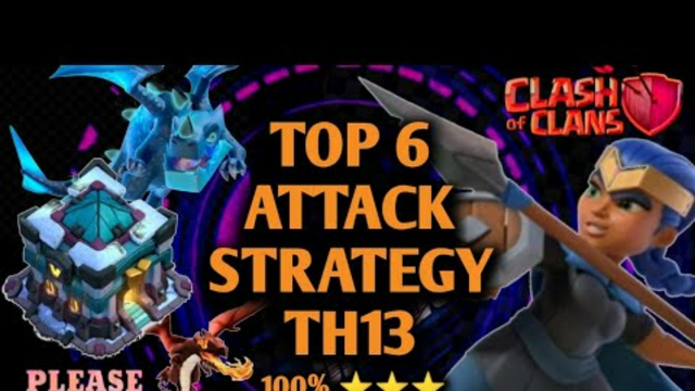 Clash of Clans | Top 6 Attack Strategy of Th13 | 100% 3 Star | Supercell