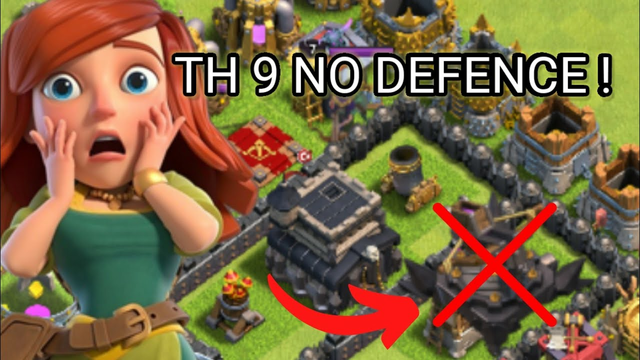 TOWN HALL 9 NO DEFENCE?! | CLASH OF CLANS