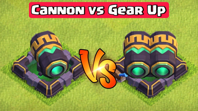 Gear Up vs Cannon (Comparison) Clash of Clans