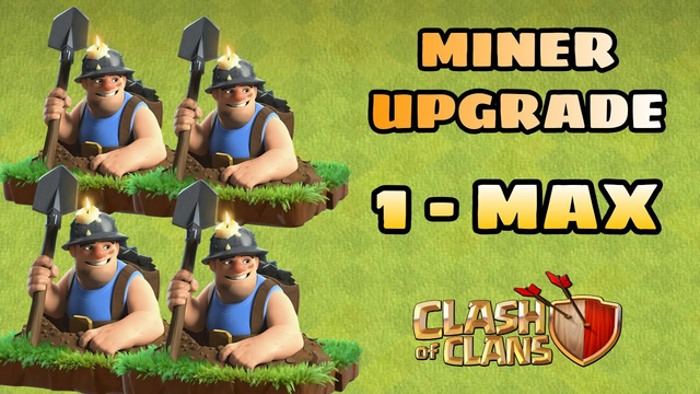 MINER 1 TO MAX UPGRADE / CLASH OF CLANS