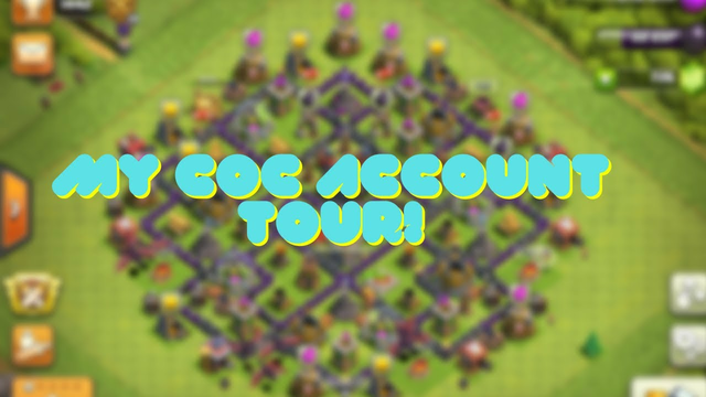 My coc (clash of clans) account tour.