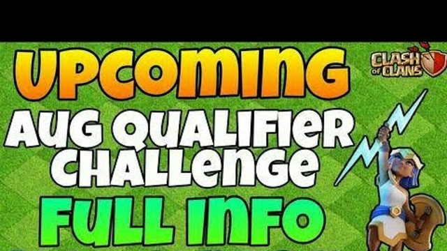 UPCOMING AUGUST QUALIFERS CHALLENGE IN COC FULL INFO 100 % CONFIRM | COC | CLASH OF CLANS |