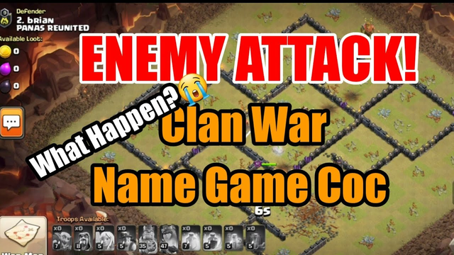 Enemy Attack! Clan War What Happens? Clash of Clans Name Game Coc