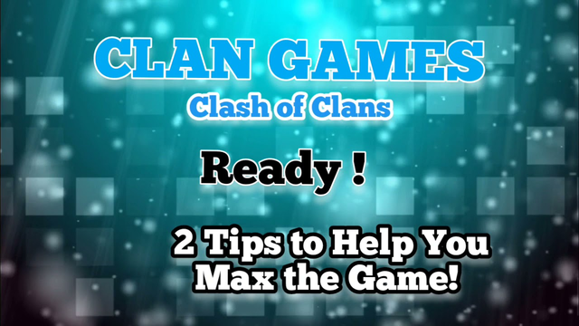 2 Tips to Help you Max Clan Games faster - Also has example of mail to clan mates - clash of clans