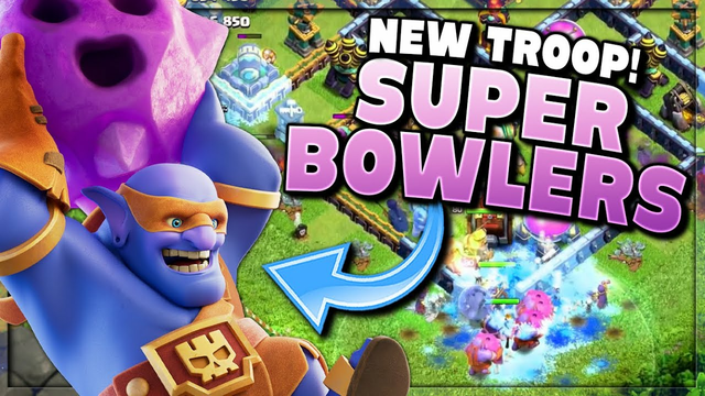 THREE BOUNCES!?!?  SUPER BOWLERS ARE COMING TO CLASH OF CLANS