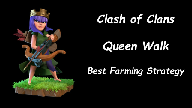 Clash of Clans Queens Walk - Best Farming Strategy Ever