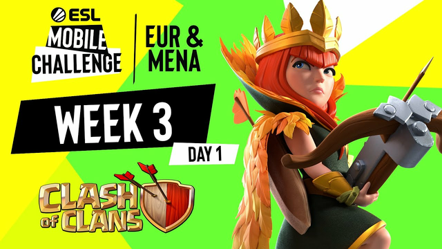 EUR/MENA Clash of Clans | Week 3 Day 1 | ESL Mobile Challenge Fall 2021