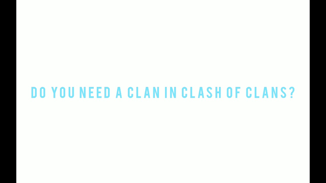 Do You Need A Clan In Clash of Clans?
